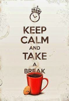 keep calm coffee break
